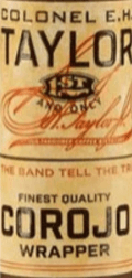 Colonel EH Taylor Corojo